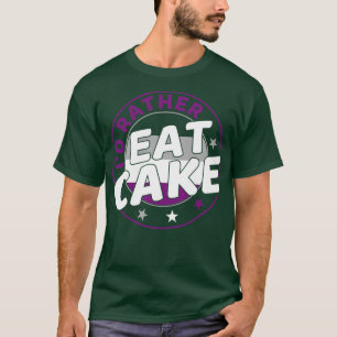 Ich esse lieber Cake Funny Ace Pride Asexual Pride T-Shirt