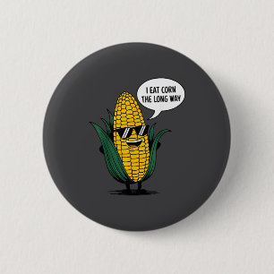 Ich esse Mais auf die lange Tour Lustiger Lebensmi Button