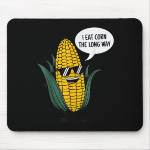 Ich esse Mais The Long Way Funny Food Quote Liebe Mousepad