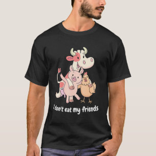 Ich esse meine Freunde nicht Anti-Tierquälerei Veg T-Shirt