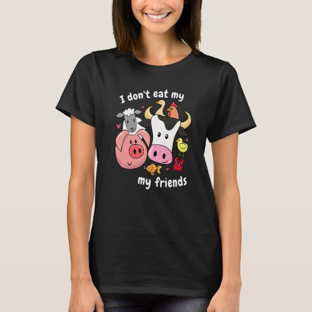 Ich esse meine Freunde nicht Veganer Tierschutz A T-Shirt (Vorderseite)