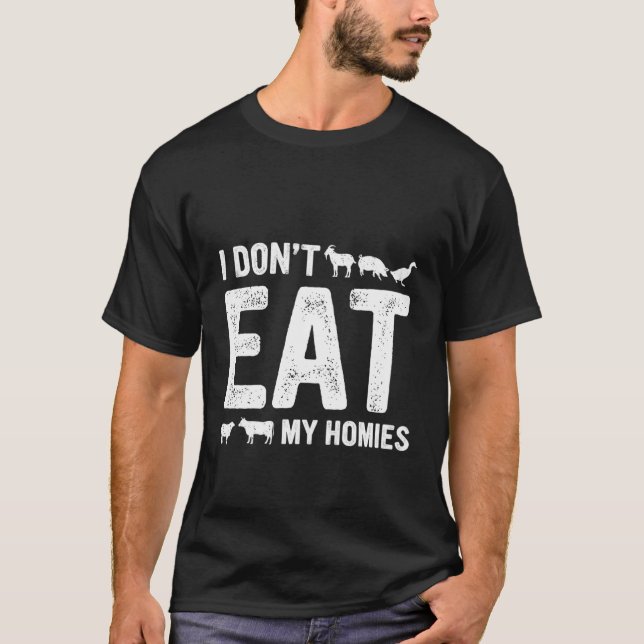 Ich Esse Meine Homies Nicht Vegan Vegetarisch T-Shirt (Vorderseite)