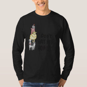 Ich esse meine Veganen Vegetarier nicht 1 T-Shirt