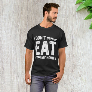 Ich esse meine Zuhause nicht T-Shirt