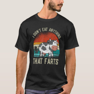 Ich esse nichts, was einen lustigen Veganismus Fur T-Shirt