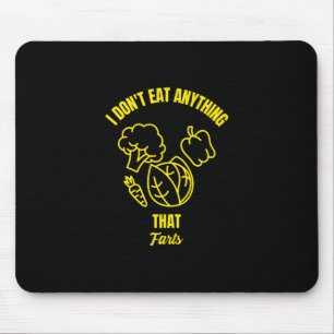 Ich esse nichts, was Furzen lustige vegane Vegetab Mousepad