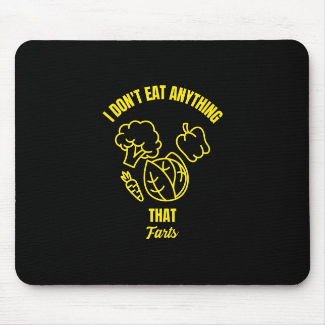 Ich esse nichts, was Furzen lustige vegane Vegetab Mousepad (Vorne)