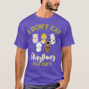 Ich esse nichts, was Furzen lustiges Veganes Gemüs T-Shirt
