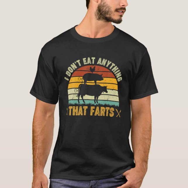 Ich esse nichts, was Furzen Welt Vegetarier D T-Shirt (Vorderseite)