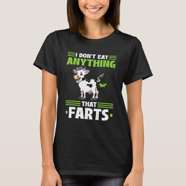 Ich esse nichts, was furzt Vegan Vegetarisch C T-Shirt (Vorderseite)