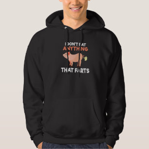 Ich esse nichts, was furzt Veganer und Vegetarier Hoodie