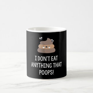 Ich esse nichts, was Kacke! Kaffeetasse