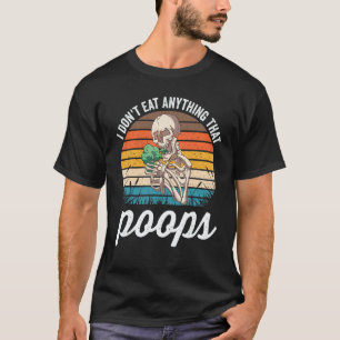 Ich esse nichts, was lustig kackt Retro Skelett T-Shirt