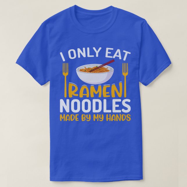 Ich esse nur Ramen Noodles Funny Noodle Eater Love T-Shirt (Design vorne)