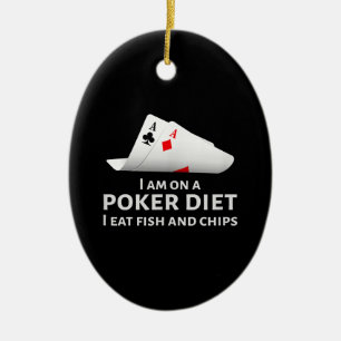 Ich esse Poker und esse Fisch und Chips Keramik Ornament