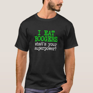 Ich esse Popel, lustig eklig peinlich antisozial T-Shirt