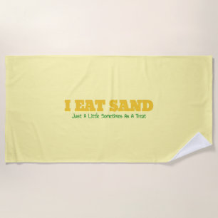 Ich esse Sand Strandtuch
