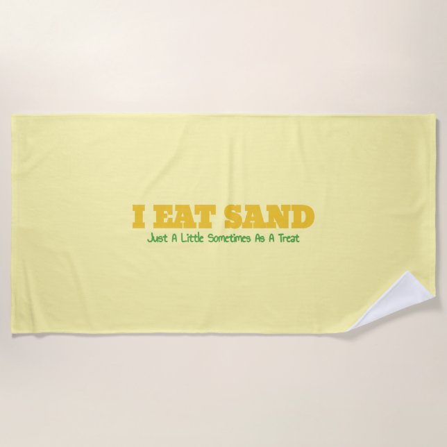 Ich esse Sand Strandtuch (Vorderseite)