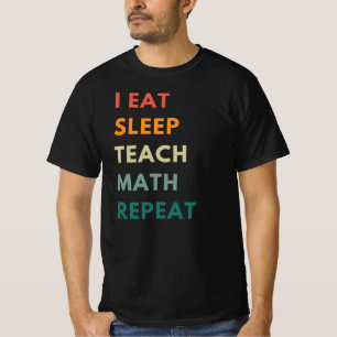 Ich esse schlafen Mathematik Wiederholung Funny T-Shirt