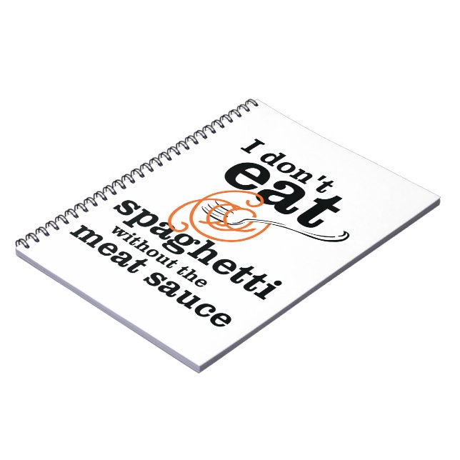 Ich esse Spaghetti nicht ohne die Fleischsauce Notizblock (Linke Seite)