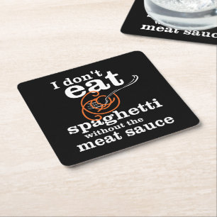 Ich esse Spaghetti nicht ohne die Fleischsauce Rechteckiger Pappuntersetzer