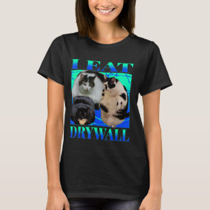 Ich esse Trockenbau-Katze LUSTIGES MEME Alberne Ka T-Shirt