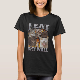 Ich esse Trockenbauplatte Lustiges Katzen-Meme-Boo T-Shirt
