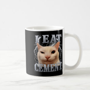 Ich esse Zement Dummes Katzen-Meme Lustige Männer Kaffeetasse