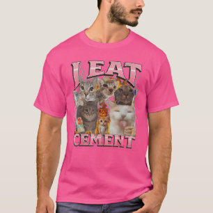 Ich esse Zement Lustige Katze Meme Internet Memes T-Shirt