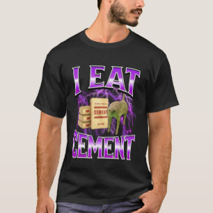 Ich esse Zement Lustige Katze Meme Internet Memes T-Shirt