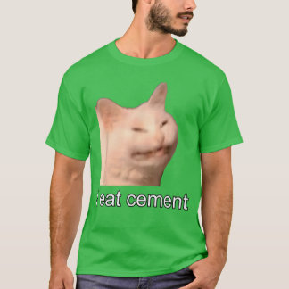 Ich esse Zement Verfluchte Katze Lustig Seltsam Sp T-Shirt