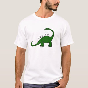 Ich existiere Brontosaurus-Dinosaurier-T-Shirt T-Shirt