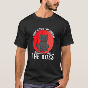 Ich existiere ohne meine Zustimmung Ich bin die Bo T-Shirt