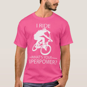 Ich Fahre Bmx Was Ist Deine Superkraft T-Shirt