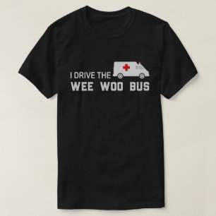 Ich fahre den Wee Woo Bus Paramedic EMT Funny T-Shirt