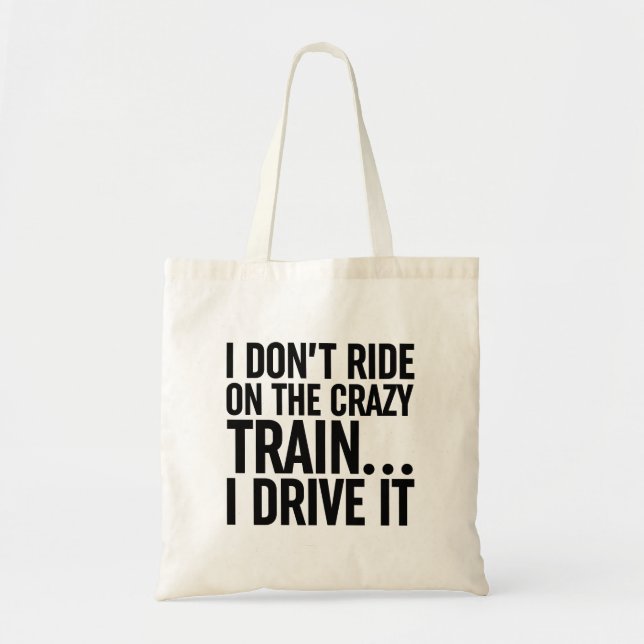 Ich fahre nicht mit dem verrückten Zug... Ich fahr Tragetasche (Vorne)