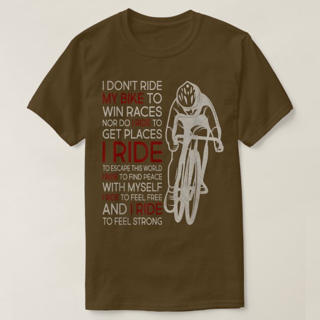 Ich fahre nicht mit meinem Fahrrad, um Rennen zu g T-Shirt (Design vorne)