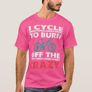 Ich fahre um den verrückten Fahrradfahrer abzubren T-Shirt