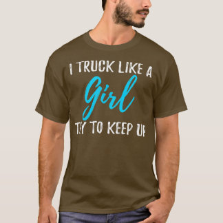 Ich fahre wie ein Girl-Geschenk T-Shirt