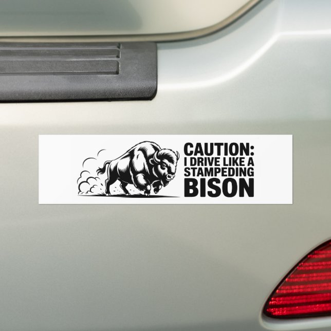 Ich fahre wie ein Stampeding Bison Autoaufkleber (Auf Auto)