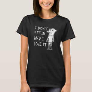 Ich falte mich nicht ein und ich Liebe es auf Höhe T-Shirt