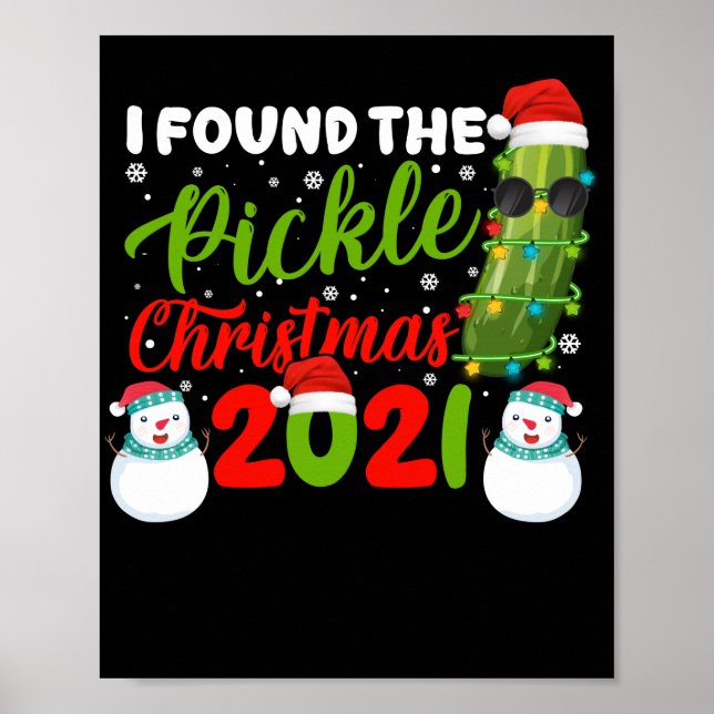 Ich fand das Weihnachtsfest 2021 Santa Pickle Poster (Vorne)