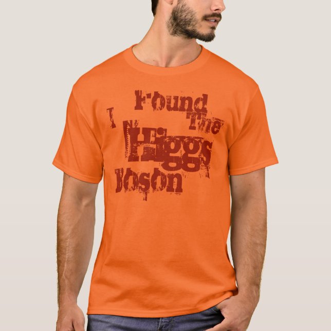 Ich fand den Higgs Boson-T - Shirt (Vorderseite)
