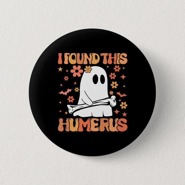 Ich fand diese humerus Funny Ghost Spooky Season H Button (Vorderseite)