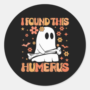 Ich fand diese humerus Funny Ghost Spooky Season H Runder Aufkleber