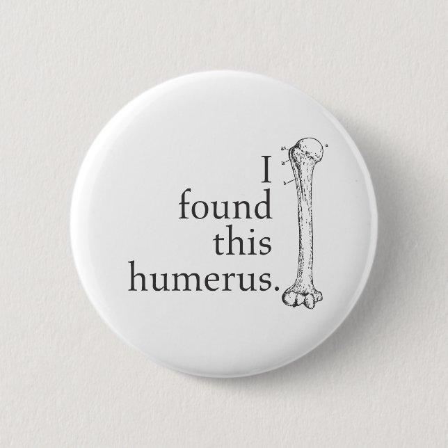 Ich fand diesen Humerus Button (Vorderseite)