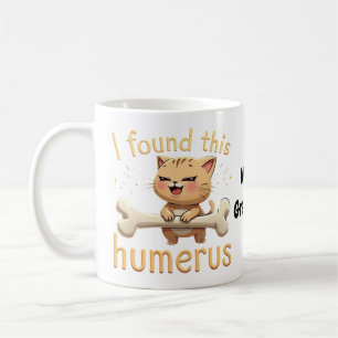 Ich fand diesen Humerus - Eine witzige Geschichte  Kaffeetasse