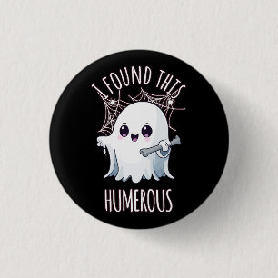Ich fand diesen Humerus Funny Halloween Geist Button