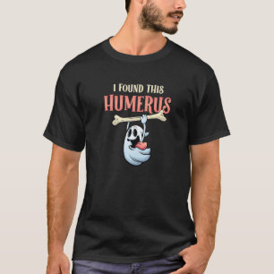 Ich fand diesen Humerus Halloween-Geist Orthopädie T-Shirt