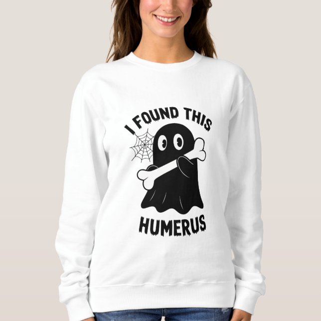 Ich fand diesen Humerus Halloween-Geist Sweatshirt (Vorderseite)
